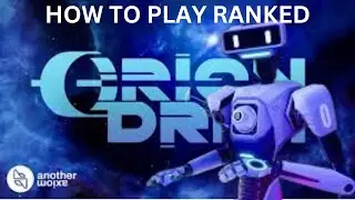 How To Play Ranked In ORION DRIFT!