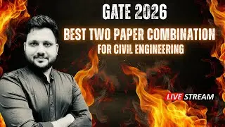 GATE 2026 Preparation | Best Second Paper Combination for GATE Civil Engineering I Kshitij Sachan