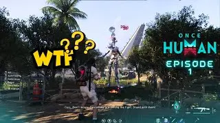 Once Human 2025 Gameplay [Ep 1] &mdash; My First Hour