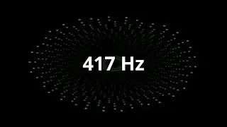 417 Hz Wipe Out Negative Energy | Facilitate Change [N-PWE / 4K PCM] [15min Quick Reset]