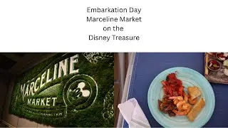 Disney Treasure Marceline Market Embarkation Lunch #disney #disneycruise #disneytreasure