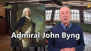 Admiral John Byng: The British Navy: from longships to battleships, part 13