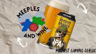Meeples and Wine with VooDoo Ranger Beer Tasting - Midwest Gaming Classic 2025