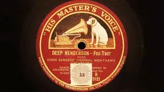 Coon-Sanders&rsquo; Original Nighthawk Orchestra &ndash; Deep Henderson