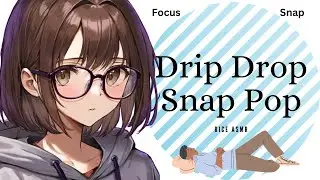 Drip Drop Snap & Pop - Hypnosis