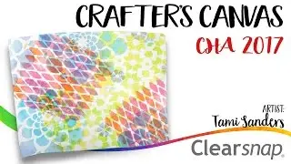 Crafter's Canvas Project - Tami Sanders (CHA 2017)