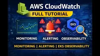 AWS CloudWatch Full Tutorial | Complete Monitoring Class (Beginner to Advanced)