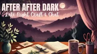 AFTER AFTER DARK WITH THE GINGER CAT LADY | Junk Journal Style | Jan 6