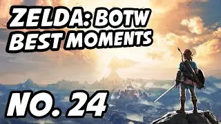 Zelda BOTW Best Moments | No. 24 | Alinity, Vinesauce, Thatguytagg, Khaljiit, OnlyAfro