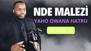NDE MALEZI YAHO OWANA HATRU EPISODE (1)