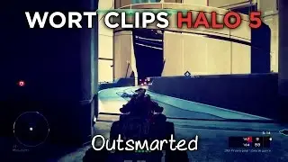 Wort clips - Halo 5 // Outsmarted