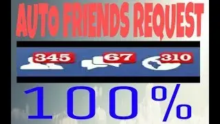 How to Get Facebook Real Unlimited Auto Friend Requests and Auto Followers 2017