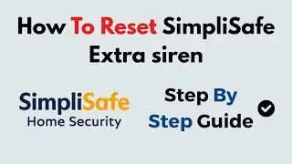 How to Reset SimpliSafe Extra Siren | Quick & Easy Reset Guide