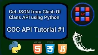 Clash Of Clans API Tutorial #1| Get players & clan info From COC API | Python | CodeWithAP