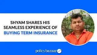 Term Insurance Customer Review | Policybazaar | Term Insurance Customer Testimonial
