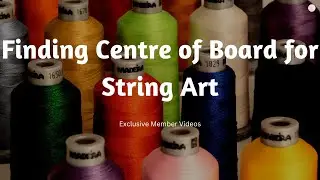 Finding Center of Board for your string portrait | Centre of Circular and Square Boards