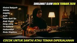 Sholawat Slow Rock Penenang Hati 🤍Sholawat Slow Rock Cocok Untuk Renungan