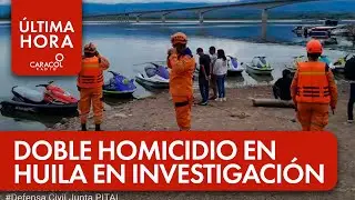 Investigan doble homicidio en cercanías al embalse de El Quimbo en Huila | ÚLTIMA HORA CARACOL RADIO