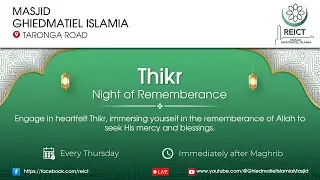 Ghietmatiel Islamia Masjid - REICT Weekly Thikr after Maghrib