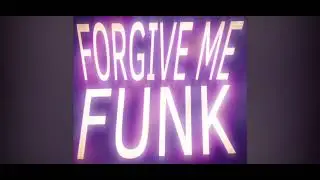 Forgive me Funk (Slowed) Credits: DJ DISPY