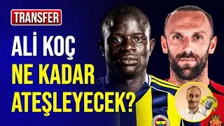 Kante Transferinde Son Durum | Fenerbahçe Golcü Hedefini Değiştirdi | Alanya'da Sol Bek Kim?