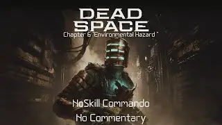 Dead Space 2023 Ch 6 