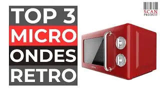 ⭐⭐⭐ Meilleur Micro-Ondes R&eacute;tro 2025