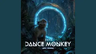 Dance Monkey (New Version)