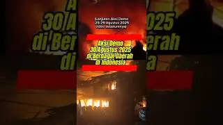 Demo 30 Agustus 2025 di Berbagai Daerah di Indonesia |#fyp #shortfeed #shorts #fyp #demodpr