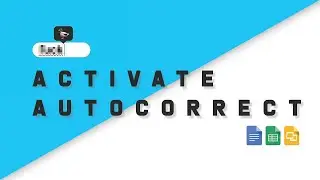 Activate Autocorrect in Google Docs and Sheets