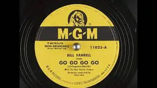 Go Go Go Go (1951) - Bill Farrell