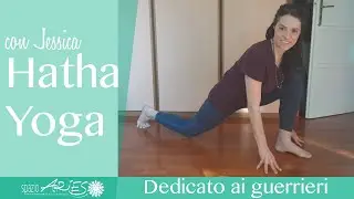 Hatha Yoga con Jessica -  lezione 28 - Guerrieri con il sorriso #lezionionline #yoga