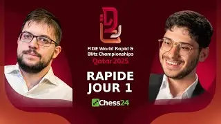 MVL et Firouzja au Championnat du Monde de Rapide - Jour 1