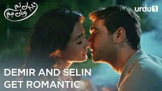 Demir and selin get Romantic | Best Scenes | Jahan Tum Wahan Hum | Everywhere I Go | Episode 42