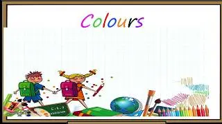 Learn Colours || Learn Colours Name with Pictures || Learn Basic Colours