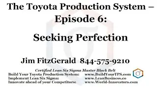 Toyota Production System: Episode 7 Seeking Perfection
