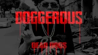 DEAD DOGS-❌️DOGGEROUS❌️ @AnbreikPerroDrogo @pedroalemanbeatz