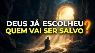 (Epis&oacute;dio 3) Deus Escolhe Quem Vai Ser Salvo? Desvendando a Elei&ccedil;&atilde;o e Predestina&ccedil;&atilde;o