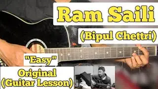 Ram Saili - Bipul Chettri | Guitar Lesson | Easy Chords | (Strumming)