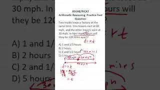 Distance, Rate, and Time (d  = rt): ASVAB/PiCAT Arithmetic Reasoning Practice Test Question