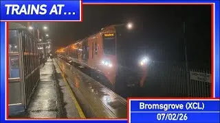 Trains At Bromsgrove | 07/02/26