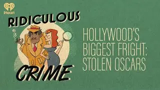Hollywood's Biggest Fright: Stolen Oscars | Ridiculous Crime