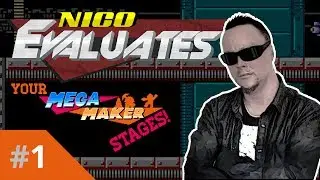 Nico Evaluates - Your Mega Maker Stages (Episode 1, SHOTMEN DONE RIGHT!)