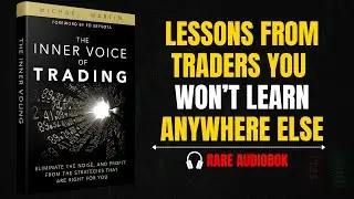 Learn from the World's Best Traders | Inner Voice of Trading (Complete Audiobook)