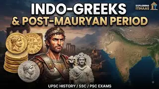 Indo Greeks | Post Mauryan Period