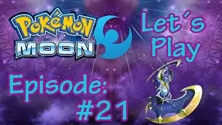 Let&acute;s Play Pokemon Mond Ep 21 | 