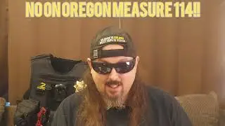 🚨🚨🔫🔫OREGON MEASURE 114: ONE OF THE NATIONS STRICTEST GUN LAWS!! EMERGENCY VIDEO!!!🚨🚨 🔫🔫