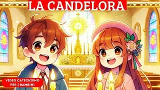 LA CANDELORA 👼VIDEO CATECHISMO PER I BAMBINI