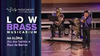 Na Gl&oacute;ria &ndash; Ary dos Santos & Raul de Barros | Low Brass Musicarium