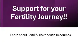 Fertility: 2 Therapeutic Resources